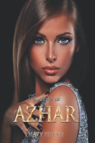 LA ESENCIA DE AZHAR (Saga Flor)