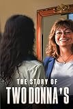 The Story Of Two Donnas