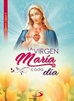 LA VIRGEN MARIA CADA DIA 9586070565 Book Cover