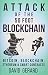 Attack of the 50 Foot Blockchain: Bitcoin, Blockchain, Ethereum & Smart Contracts