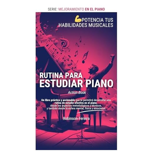 POTENCIA TUS HABILIDADES MUSICALES: Rutina para estudiar piano (MEJORAMIENTO EN EL PIANO)