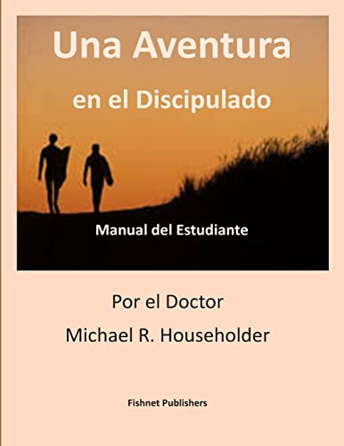Una Aventura en discipulado: Manual de Estudeante (Spanish Edition)