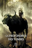 La profondeur des tombes (ROMAN) 2843440513 Book Cover