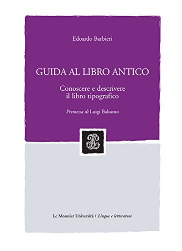 GUIDA AL LIBRO ANTICO - GUIDA AL LIBRO ANTICO