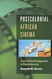 Postcolonial African Cinema: From Political Engagement to Postmodernism