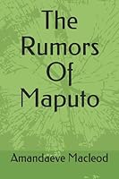 The Rumors Of Maputo 1983135739 Book Cover