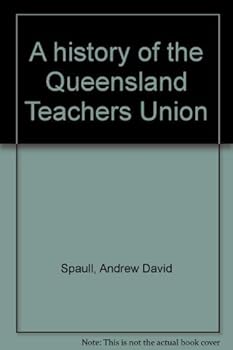 A history of the Queensland Teachers Union