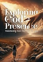 Exploring God's Presence: Understanding God's Deep Love for You B0F6CFLFBS Book Cover
