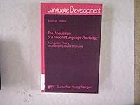 The Acquisition of a Second Language Phonology. A Linguistic Theory of Development Sound Structures. ( = Tübinger Beiträge zur Linguistik/ A: Language Development, 9) . 3878082592 Book Cover