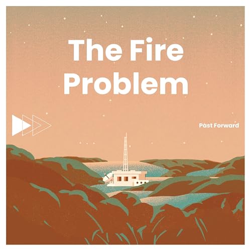 The Fire Problem: Season One Introduction Podcast Por  arte de portada