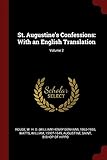 St. Augustine's Confessions: With an English Translation; Volume 2