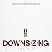 Downsizing: Music From The Motion Picture