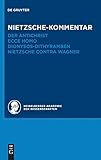 Historischer und kritischer Kommentar zu Friedrich Nietzsches Werken: Kommentar zu Nietzsches "Der Antichrist", "Ecce homo", "Dionysos-Dithyramben" und "Nietzsche contra Wagner" - Andreas Urs Sommer