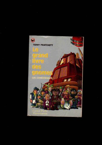 livre Grand livre des gnomes t1 - les camionneurs (Le): - SCIENCE-FICTION, SENIOR DES 11/12ANS