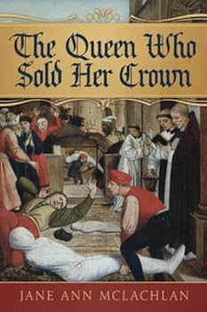 Paperback The Queen Who Sold Her Crown (The Kingdom of Naples) Book