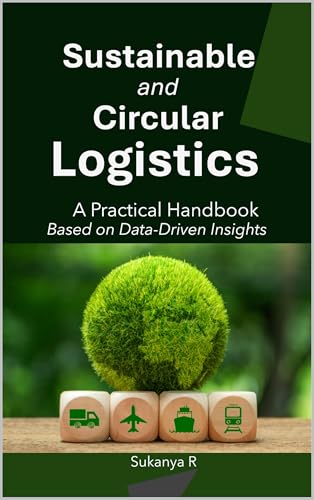 Sustainable and Circular Logistics: A Practical Handbook Based on Data-Driven Insights