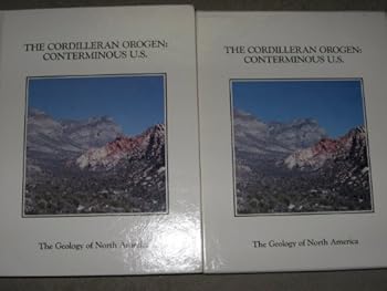 The Cordilleran Orogen: Conterminous U.S. (Geology of North America)