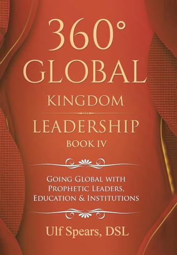 360° Global Kingdom Leadership: Book IV