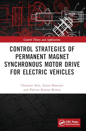 Control Strategies of Permanent Magnet Synchronous Motor Drive for Electric Vehicles (Control Theory and Applications)