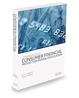 A Practice Guide to Consumer Financial Protection Bureau Regulation, 2013-2014 ed. 0314620451 Book Cover