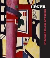 Leger: Modern Art and the Metropolis 0876332459 Book Cover
