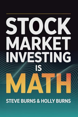 Stock Market Investing is Math: A Beginner's Guide to the Formula...