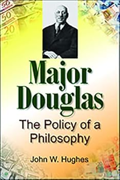 Paperback Major Douglas, The Policy of a Philosophy Book