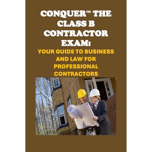 Philip Martin McCaulay presents Conquer the Class B Contractor Exam: Your Guide to Business and Law for Professional Contractors episode artwork
