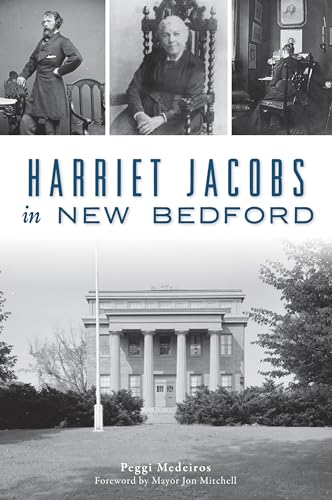 Harriet Jacobs in New Bedford (American Heritage)