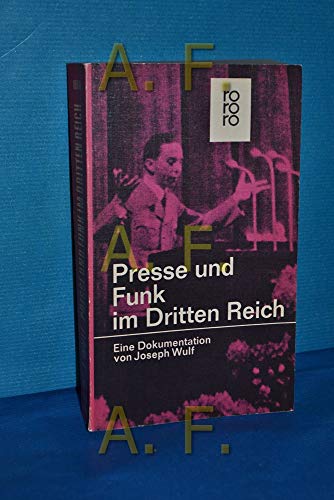 Presse und Funk im Dritten Reich. Eine Dokumentation
