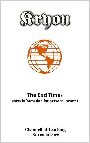 The End Times: New Information for Personal Peace