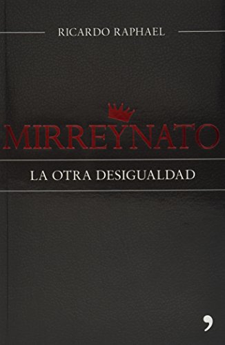 Mirreynato. La otra desigualdad (Spanish Edition) [Spanish] 6070724852 Book Cover