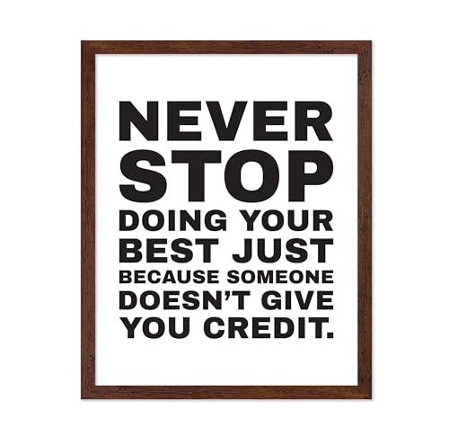 Poster Master Never Stop Doing Your Best Poster - White Encouragement Print - Inspirational Wall Art - Positive Quotes Art - Uplifting Office Decor - Encouraging Home Decor, 16x20 Brown Framed