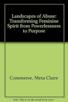 Paperback Landscapes of Abuse : Transforming Feminine Spirit Book