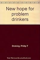 New hope for problem drinkers 0809280310 Book Cover
