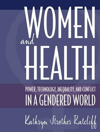 Women And Health Power Technology Inequality And Conflict In A Gendered World With Access Code
