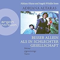 Besser allein als in schlechter Gesellschaft Hörbuch