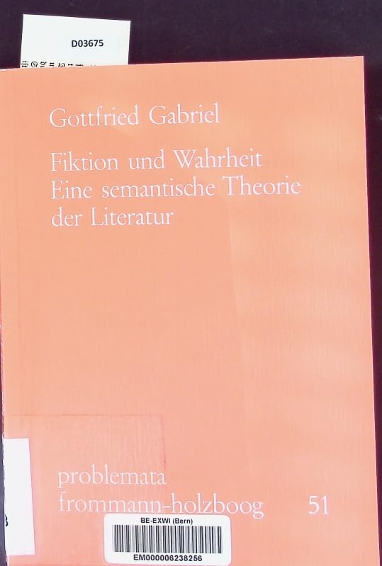 Fiktion und Wahrheit: Eine semantische Theorie der Literatur