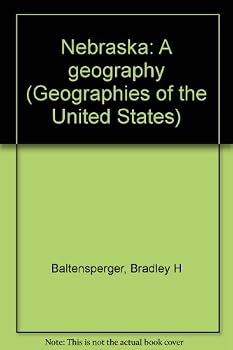 Nebraska: A geography (Geographies of the United States)