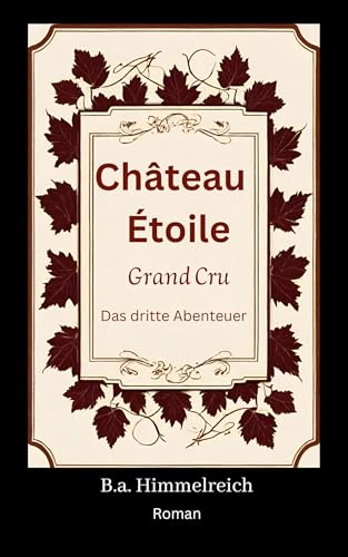 CHATEAU ÉTOILE GRAND CRU: Das dritte Abenteuer (Karibische Abenteuer)