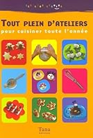 Tout plein d'ateliers pour cuisiner toute l'année (Les gros rigolos) 2845673639 Book Cover