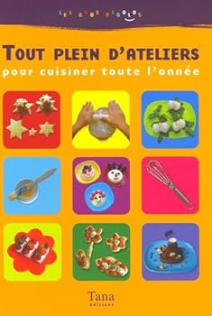 Hardcover Tout plein d'ateliers pour cuisiner toute l'année [French] Book