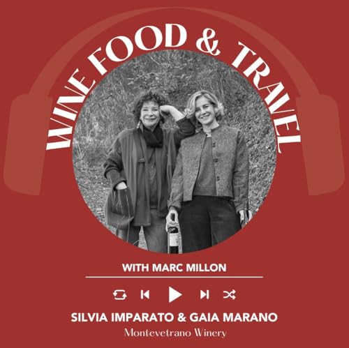 Ep. 2483 Silvia Imparato and Gaia Marano from Montevetrano winery | Wine, Food & Travel with Marc Millon