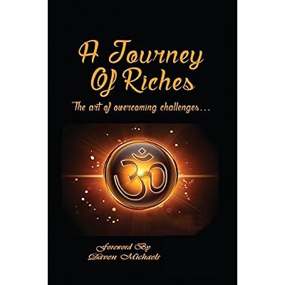 A Journey Of Riches: The art of overcoming challenges