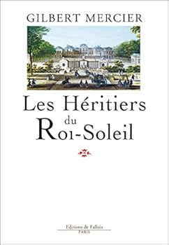 Paperback Les Héritiers du Roi-Soleil [French] Book