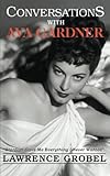  Conversations with Ava Gardner: Ava Trust Edition