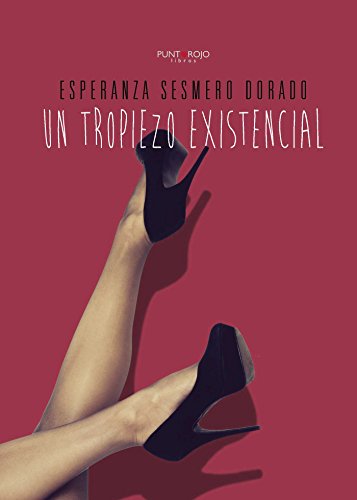 Un tropiezo existencial (Spanish Edition)