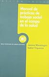 formato de asistencia de trabajadores en excel  Manual de prácticas de trabajo social en el campo de la salud (Acción social)