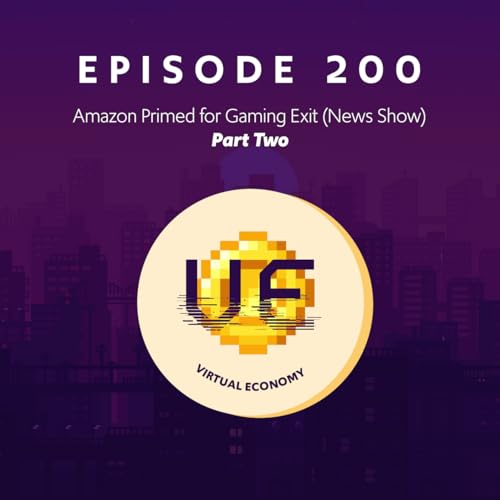Episode 200: Amazon Primed for Gaming Exit (News Show) - Part Two