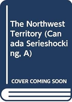 Hardcover The Northwest Territory (Canada Serieshocking, A) Book